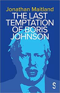 The Last Temptation of Boris Johnson