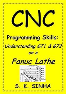 CNC Programming Skills Understanding G71 and G72 on a Fanuc Lathe