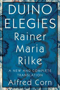 Duino Elegies A New and Complete Translation