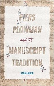 Piers Plowman and its Manuscript Tradition