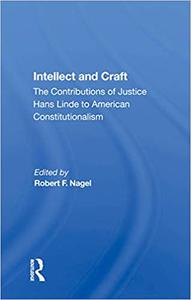 Intellect And Craft The Contributions Of Justice Hans Linde To American Constitutionalism