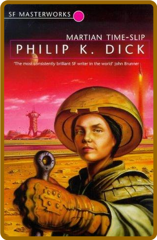 Martian Time-slip by Philip K  Dick 