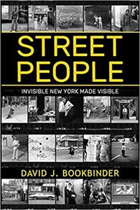 Street People Invisible New York Made Visible