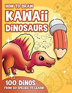 How to Draw Kawaii Dinosaurs for Kids  How to Draw 100 Cute Dinosaurs