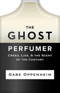The Ghost Perfumer Creed, Lies, & the Scent of the Century