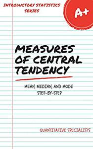 Measures of Central Tendency - Mean, Median, and Mode Step-by-Step