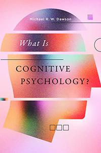 What Is Cognitive Psychology