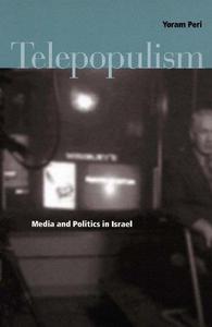 Telepopulism Media and Politics in Israel