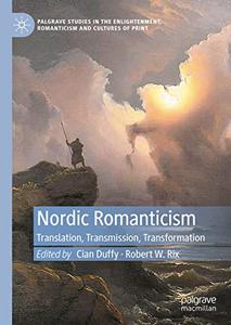 Nordic Romanticism Translation, Transmission, Transformation