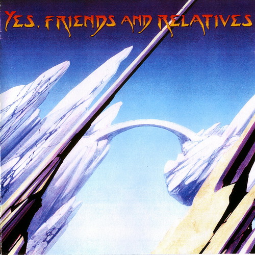 Yes - Yes, Friends And Relatives Vol.1 1998 (2CD)