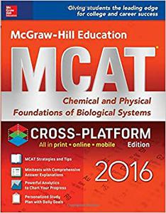 McGraw-Hill Education MCAT Chemical and Physical Foundations of Biological Systems 2016, Cross-Platform Edition