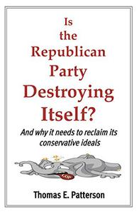Is the Republican Party Destroying Itself