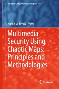 Multimedia Security Using Chaotic Maps Principles and Methodologies 