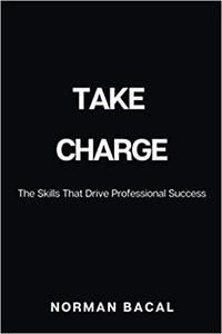 Take Charge The Skills That Drive Professional Success