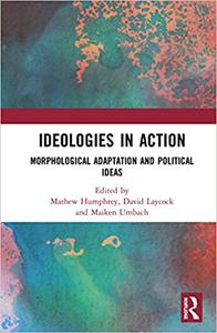 Ideologies in Action Morphological Adaptation and Political Ideas