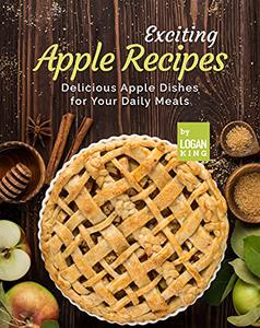 Exciting Apple Recipes Delicious Apple Dishes for Your Daily Meals