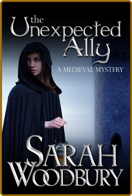 The Unexpected Ally by Sarah Woodbury