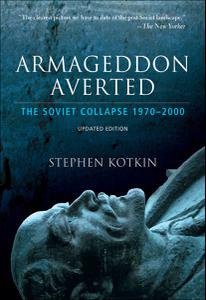 Armageddon Averted The Soviet Collapse, 1970-2000, Updated Edition