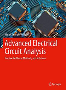 Advanced Electrical Circuit Analysis Practice Problems, Methods, and Solutions