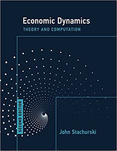 Economic Dynamics, second edition Theory and Computation