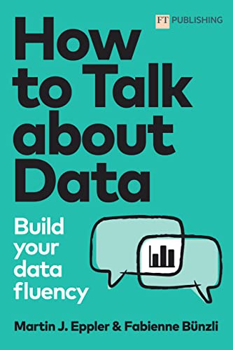 How to Talk About Data Build Your Data Fluency