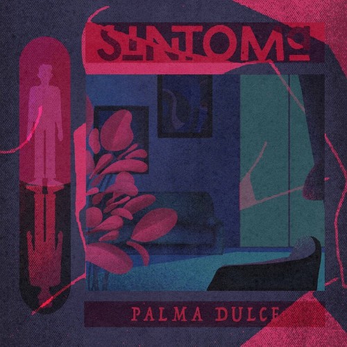 VA - Palma Dulce - Sintoma (2022) (MP3)