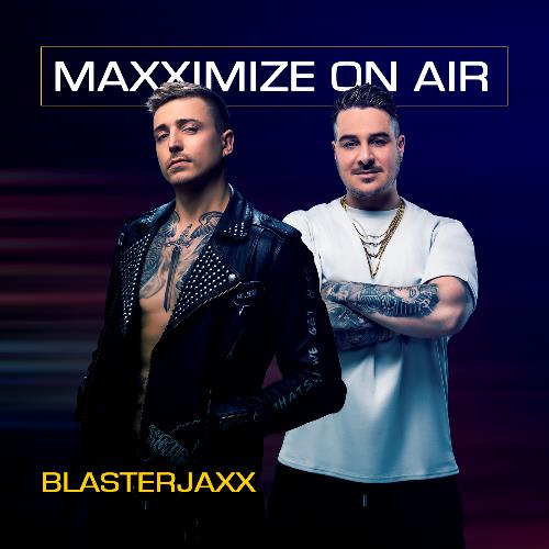 Blasterjaxx - Maxximize On Air 426 (2022-08-15)