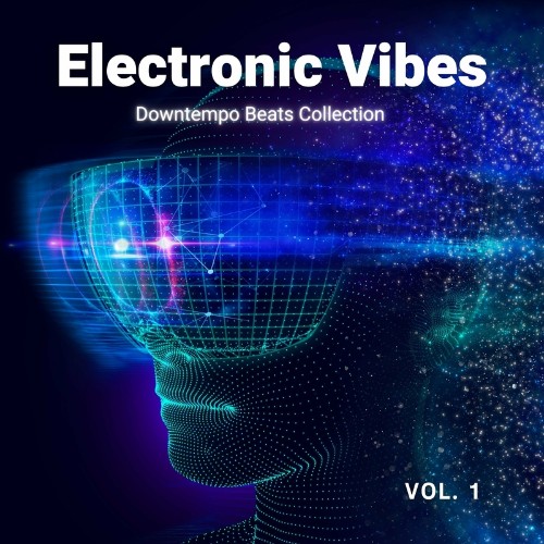 Electronic Vibes, Vol. 1 (Downtempo Beats Collection) (2022)