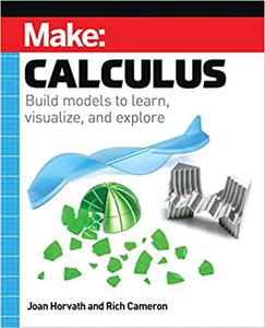 Make Calculus Build models to learn, visualize, and explore