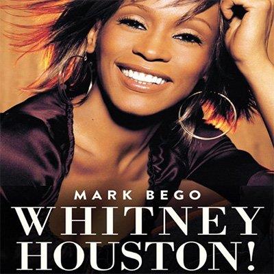 Whitney Houston! The Spectacular Rise and Tragic Fall of the Woman Whose Voice Inspired a Generation (Audiobook)