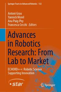 Advances in Robotics Research From Lab to Market ECHORD++ Robotic Science Supporting Innovation 
