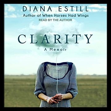 Clarity A Memoir [Audiobook]