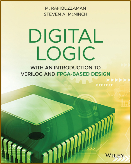 Rafiquzzaman M  Digital Logic Verilog and FPGA-Based Design 2019