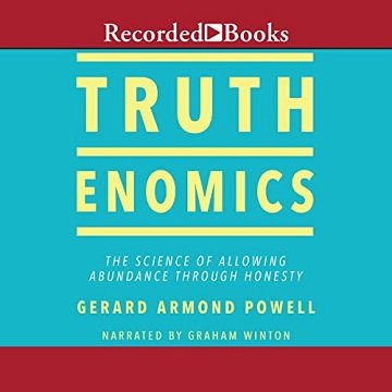 Truthenomics The Science of Allowing Abundance Through Honesty [Audiobook]