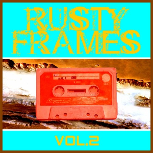 Rusty Frames Vol.2 (2022) VA - Rusty Frames Vol.2 (2022) | MP3 | 320 Kbps |...