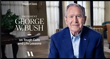 President George W. Bush Teaches Authentic Leadership - MasterClass