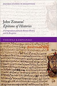 John Zonaras' Epitome of Histories A Compendium of Jewish-Roman History and Its Reception