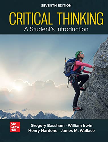 Critical Thinking A Students Introduction, 7th Edition