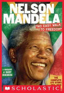Nelson Mandela No Easy Walk to Freedom
