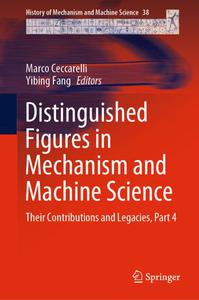 Distinguished Figures in Mechanism and Machine Science Their Contributions and Legacies, Part 4