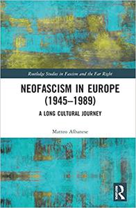 Neofascism in Europe (1945-1989) A Long Cultural Journey