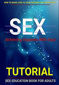 Achieving Sex Orgasm With Easy For Couple's