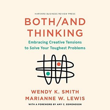 Bothand Thinking Embracing Creative Tensions to Solve Your Toughest Problems [Audiobook]