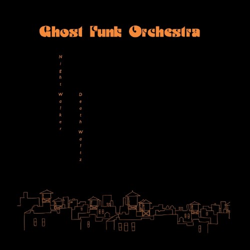 VA - Ghost Funk Orchestra - Night Walker / Death Waltz (2022) (MP3)