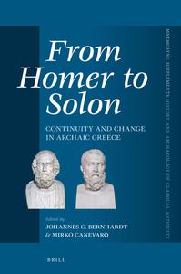 From Homer to Solon Continuity and Change in Archaic Greece