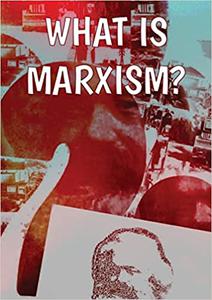What Is Marxism Ed 2