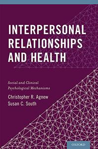 Interpersonal Relationships and Health Social and Clinical Psychological Mechanisms