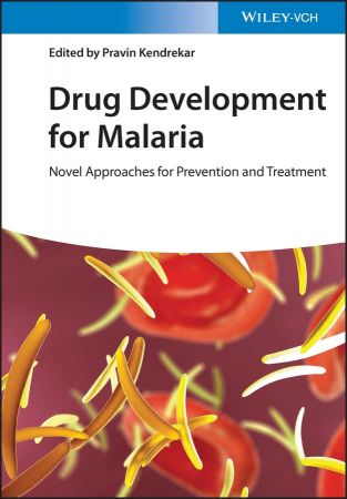 Drug Development for Malaria  Novel Approaches for Prevention and Treatment