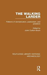 The Walking Larder Patterns of Domestication, Pastoralism, and Predation