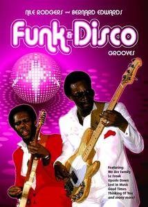 Nile Rodgers and Bernard Edwards Funk and Disco Grooves